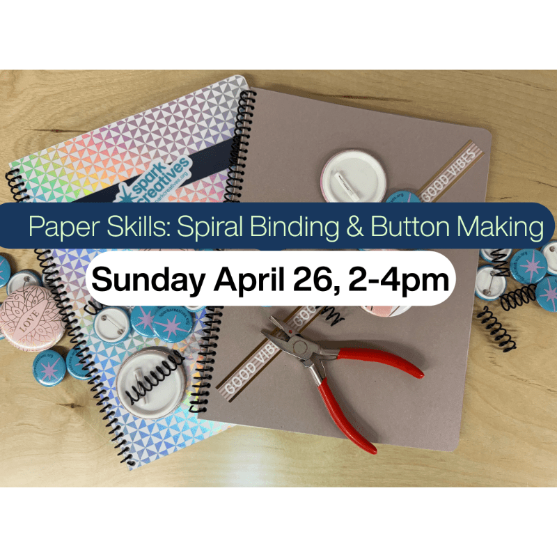 Paper Skills: Spiral Binding & Button Making Make-and-Take Workshop