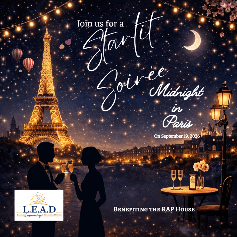 L.E.A.D. Presents The Starlit Soiree Midnight In Paris Gala To Benefit The Rap House