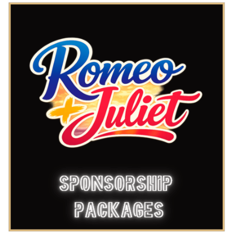 Romeo and Juliet- Sponsorship Packages