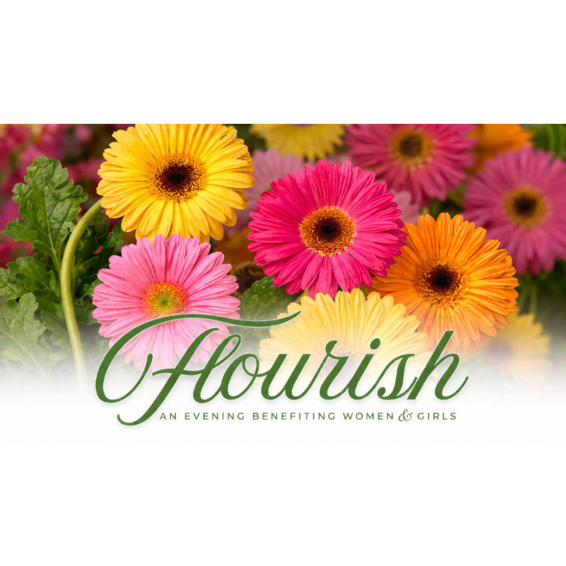 Flourish - Evening Benefiting Women & Girls