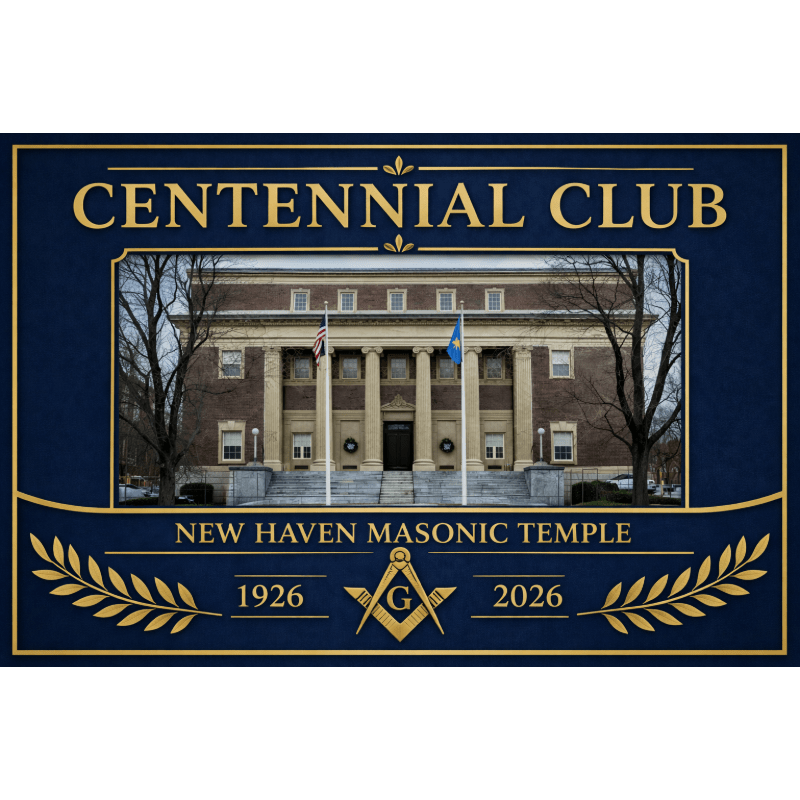 New Haven Masonic Temple Association’s 100-Year Centennial Club