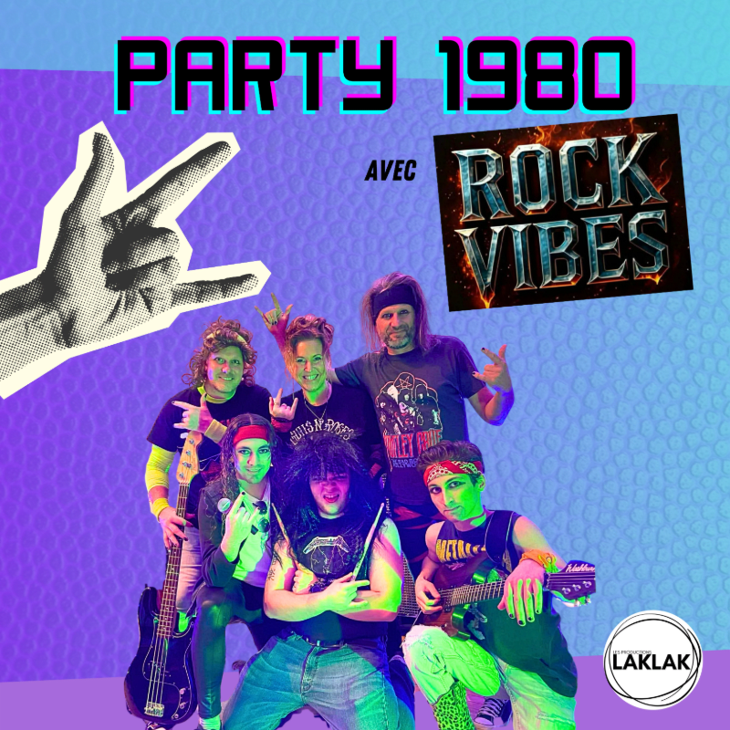 PARTY 1980 avec ROCK VIBES!!!