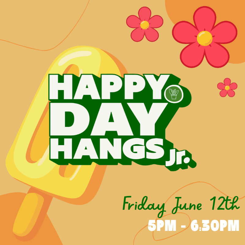June 2026: Happy Day Hangs Jr.