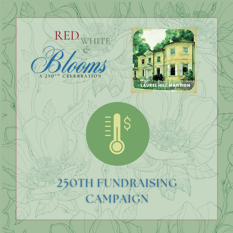 Red, White & Blooms 250th Celebration Fundraising Campaign