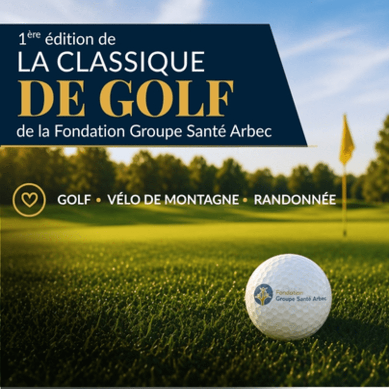 1ère édition de la Classique de golf de la Fondation Groupe Santé Arbec