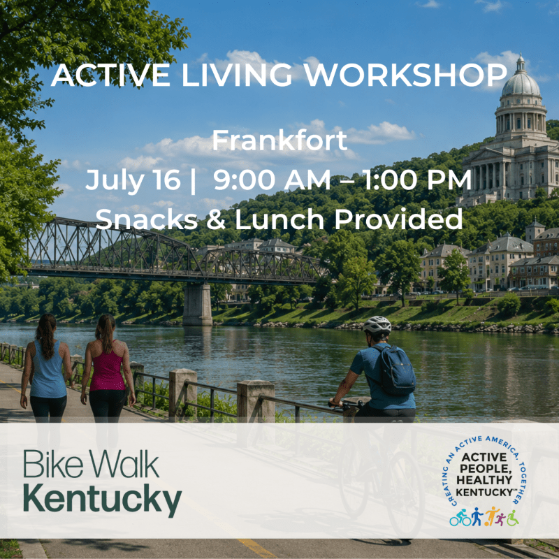 Bluegrass Region Active Living Workshop: Creating Walkable & Bike-Friendly Communities