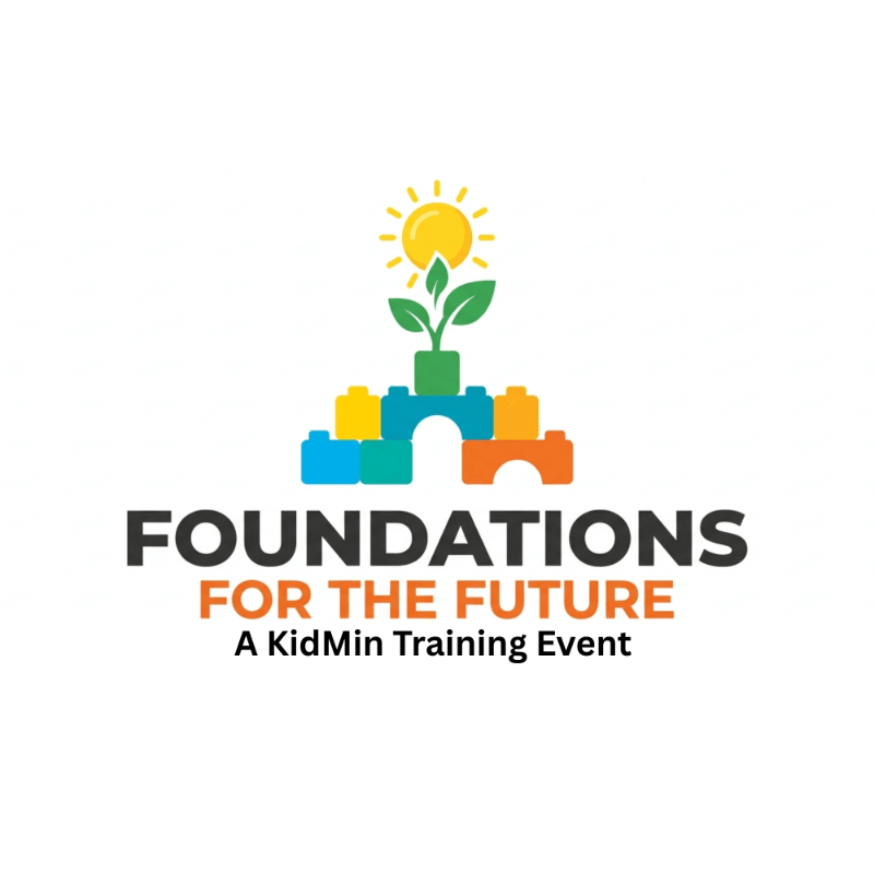 Foundations for the Future: A KidMin Training Event