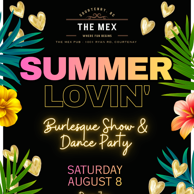 Summer Lovin' Burlesque Show at The Mex Pub
