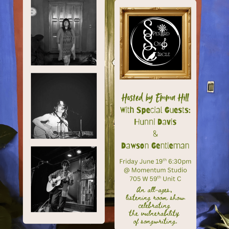 Spenard Song Circle w/Emma Hill, Hunni Davis & Dawson Gentleman