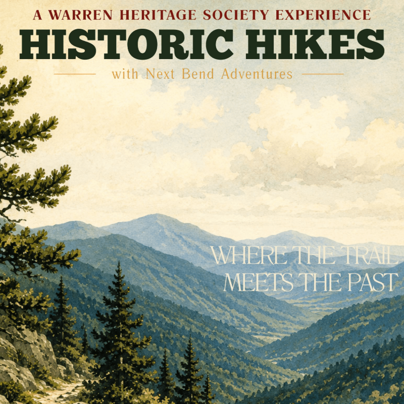 Historic Hikes with Next Bend Adventures & the Warren Heritage Society