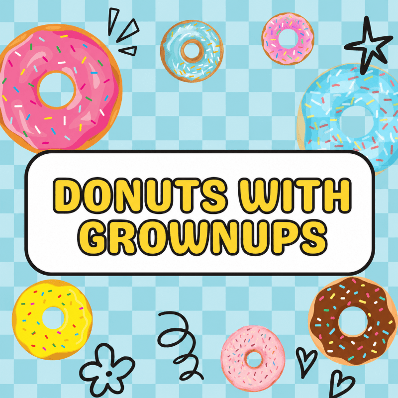 Volunteers Needed: Donuts with Grownups