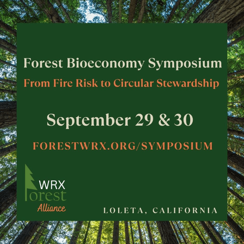 Forest Bioeconomy Symposium: From Fire Risk to Circular Stewardship