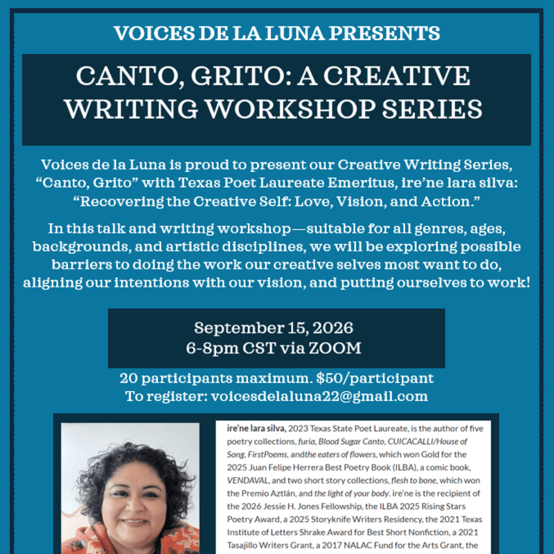 Canto, Grito: a Creative Writing Workshop Featuring IRE'NE LARA SILVA "Recovering the Creative Self: Love, Vision, and Action"