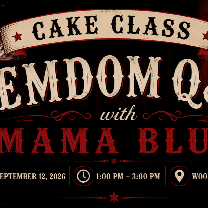 CAKE Class: FemDom Q&A with Mama Blue