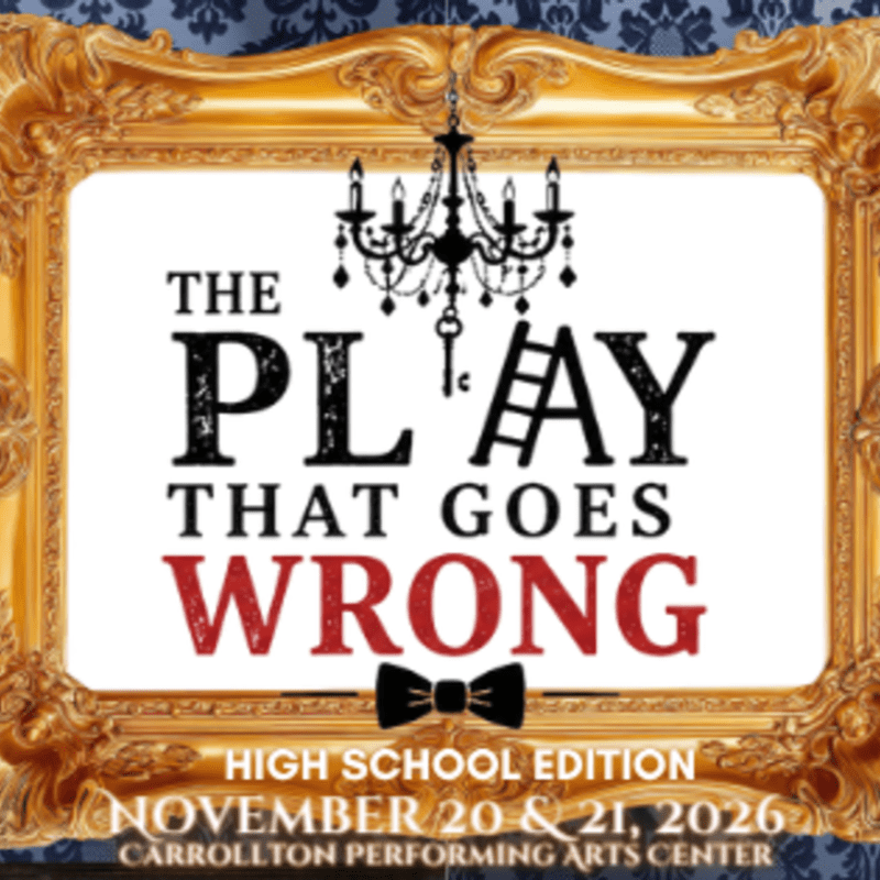 The Play That Goes Wrong at Carrollton High School