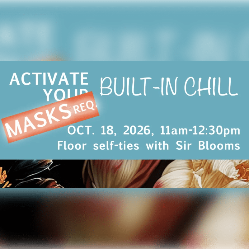 Activate Your Built-In Chill with Leoh Blooms (Mask Required)