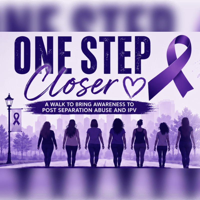One Step Closer: A Walk for Post-Separation Abuse & IPV Awareness