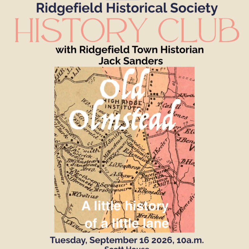 Ridgefield History Club: The History of Olmstead Lane - 4190