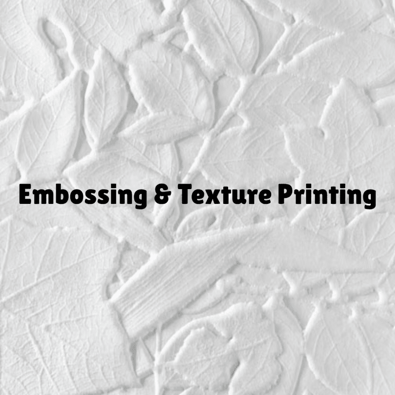UCCAC - Embossing & Texture Printing
