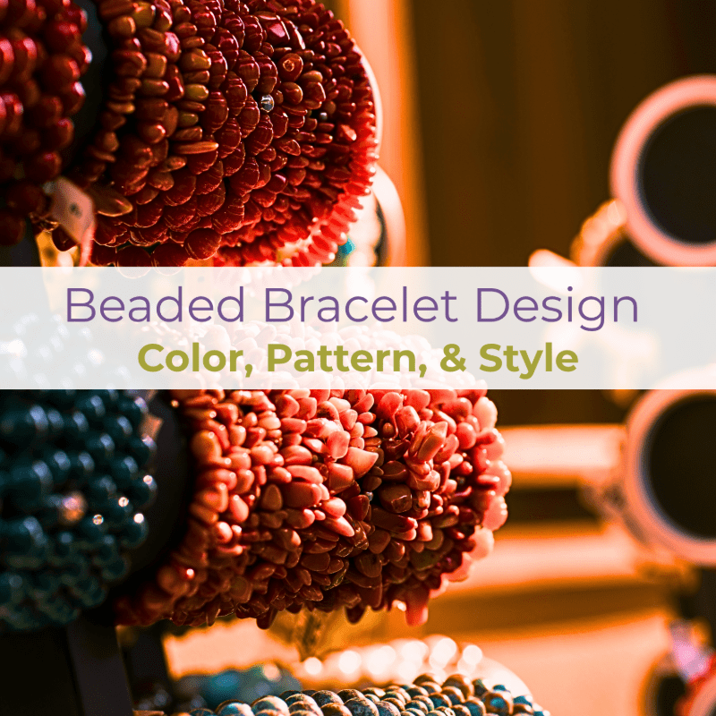 UCCAC - Beaded Bracelet Design: Color, Pattern & Style