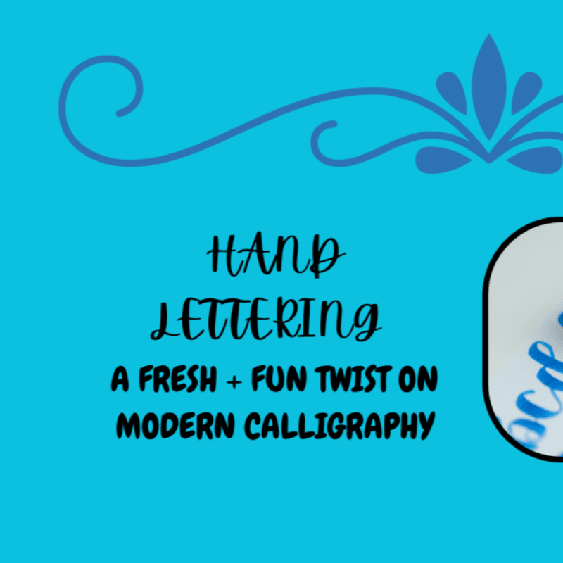 HAND LETTERING -A FRESH + FUN TWIST ON MODERN CALLIGRAPHY