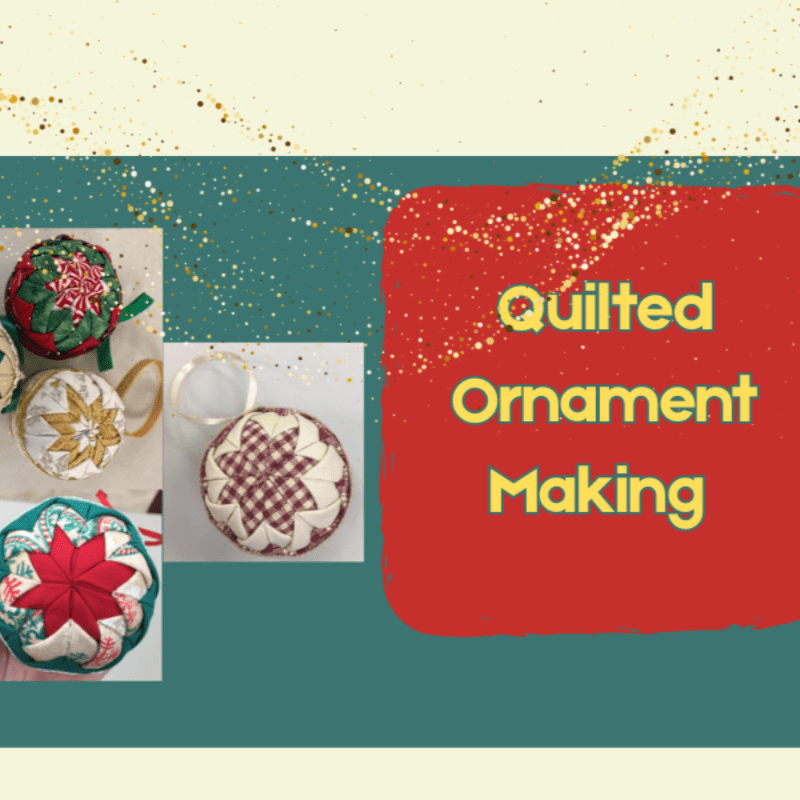 Quilted Ornament Making