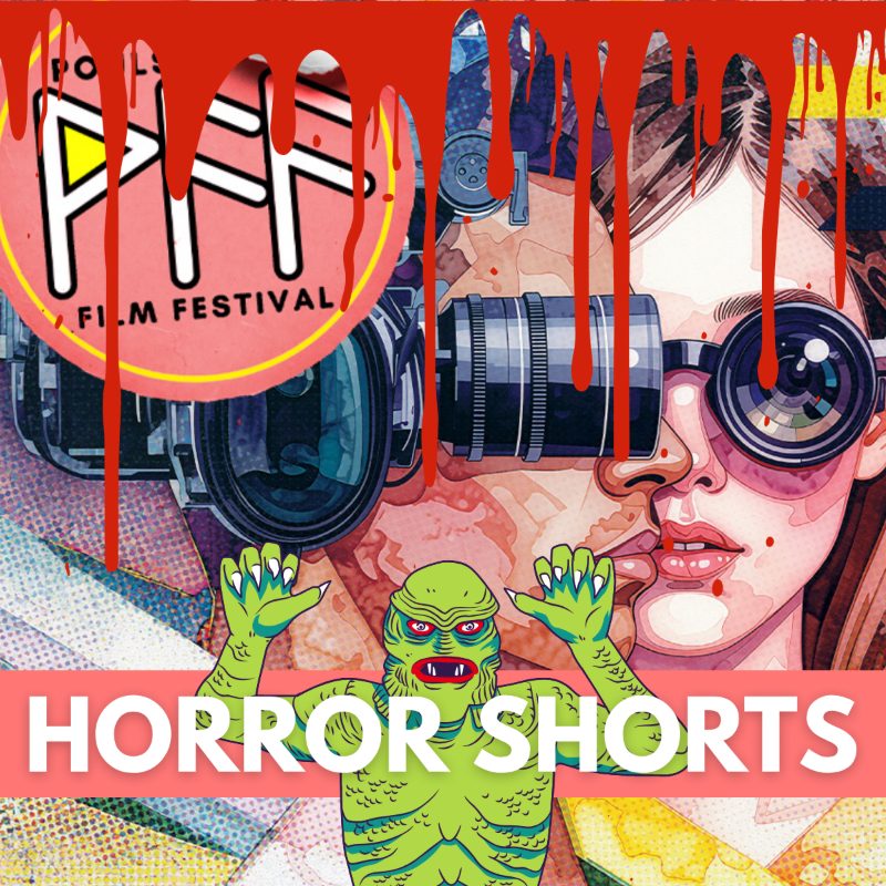 Horror Shorts at PFF