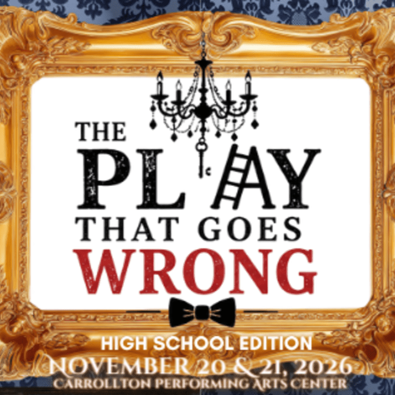 Matinee: The Play That Goes Wrong at Carrollton High School