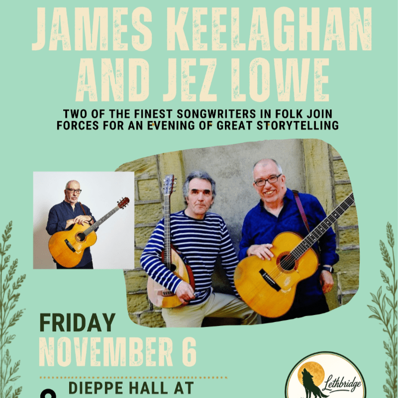 James Keelaghan and Jez Lowe in Concert November 6, 2026