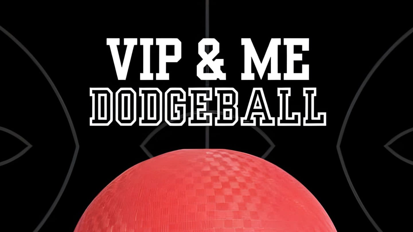 VIP & ME Dodgeball 2026