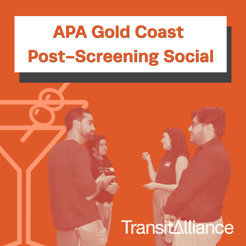APA Gold Coast Post-Screening Social with Transit Alliance & EXP