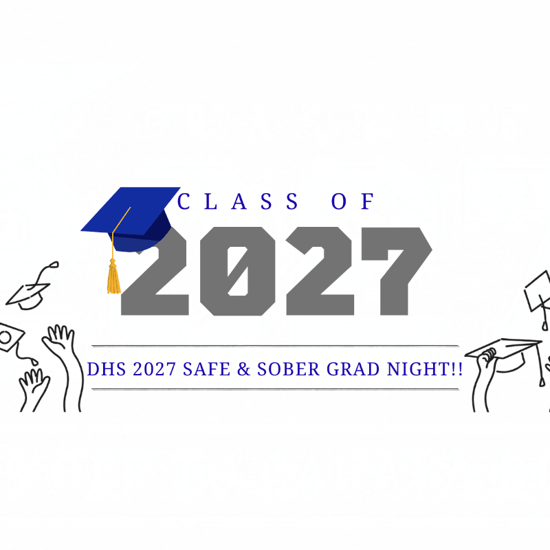 2027 DHS Safe & Sober Grad Night Donations
