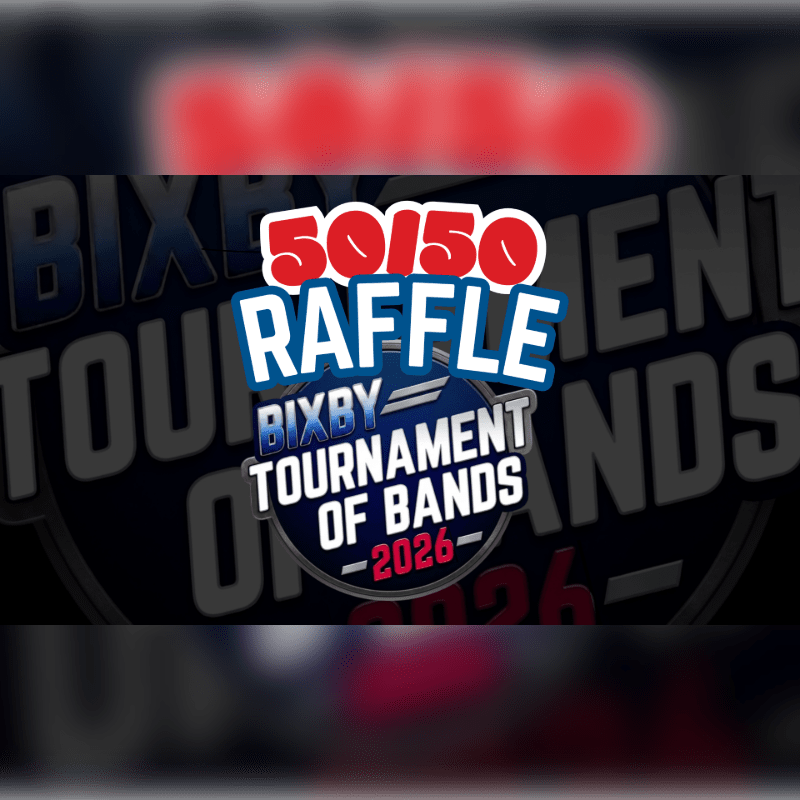 Bixby Tournament of Bands 50/50 Raffle
