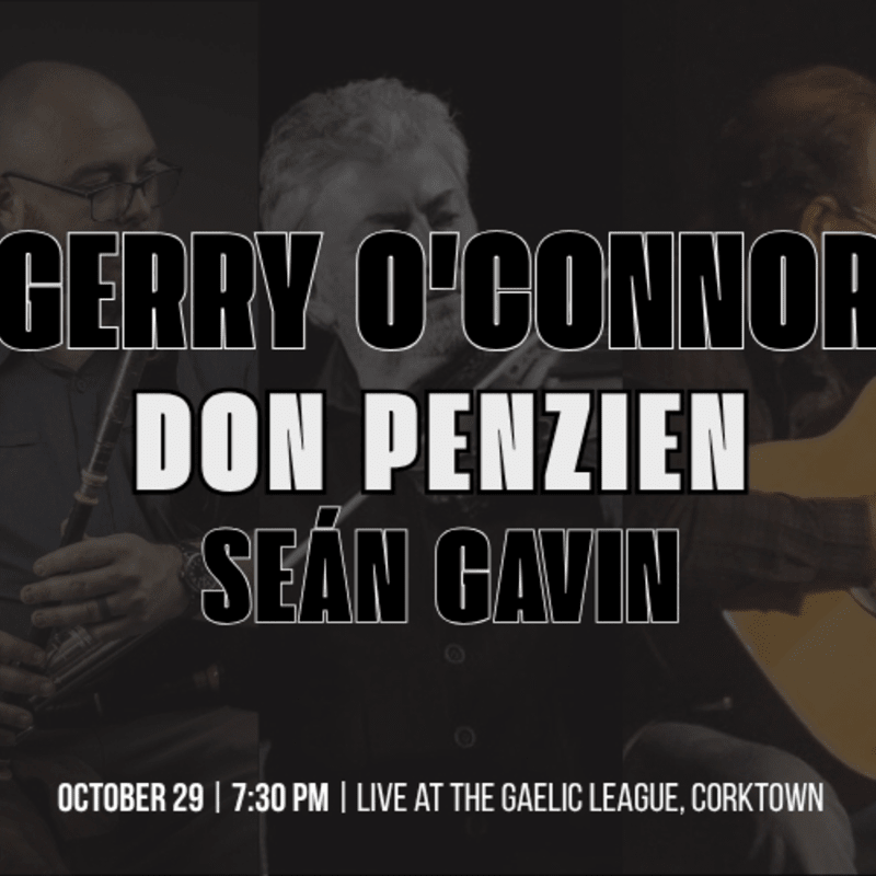 Gerry O'Connor, Don Penzien & Seán Gavin: An Evening of Irish Traditional Music