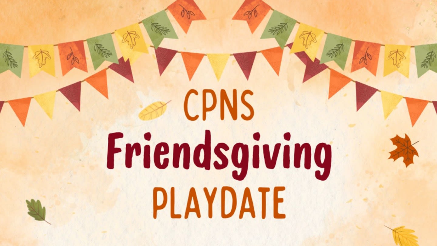 CPNS Friendsgiving Playdate Fundraiser 2026