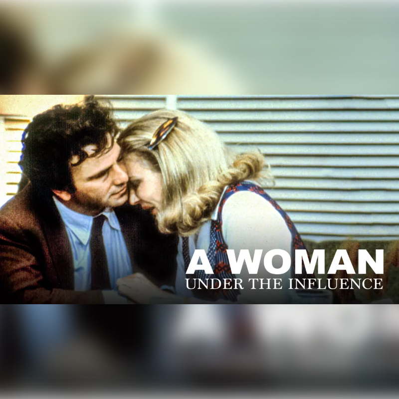 A Woman Under the Influence (1974)