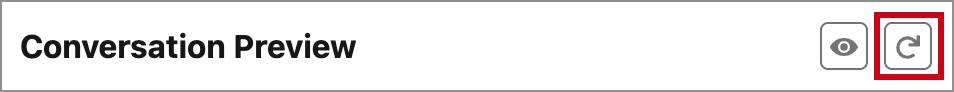 Use o botão Refresh (Atualizar) para atualizar a visualização da conversa.