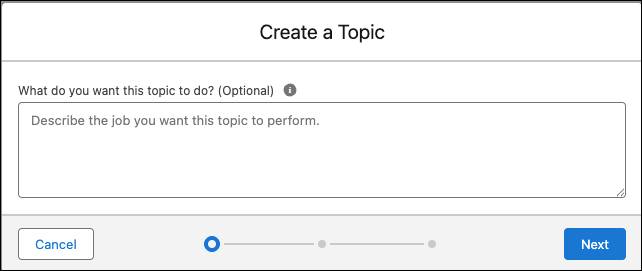 The first screen of the modal for creating a topic showing the optional text box where you can enter the topic description that generative AI can use to create the topic for you.