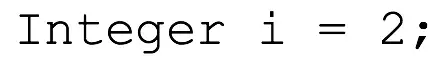 Integer i = 2; 