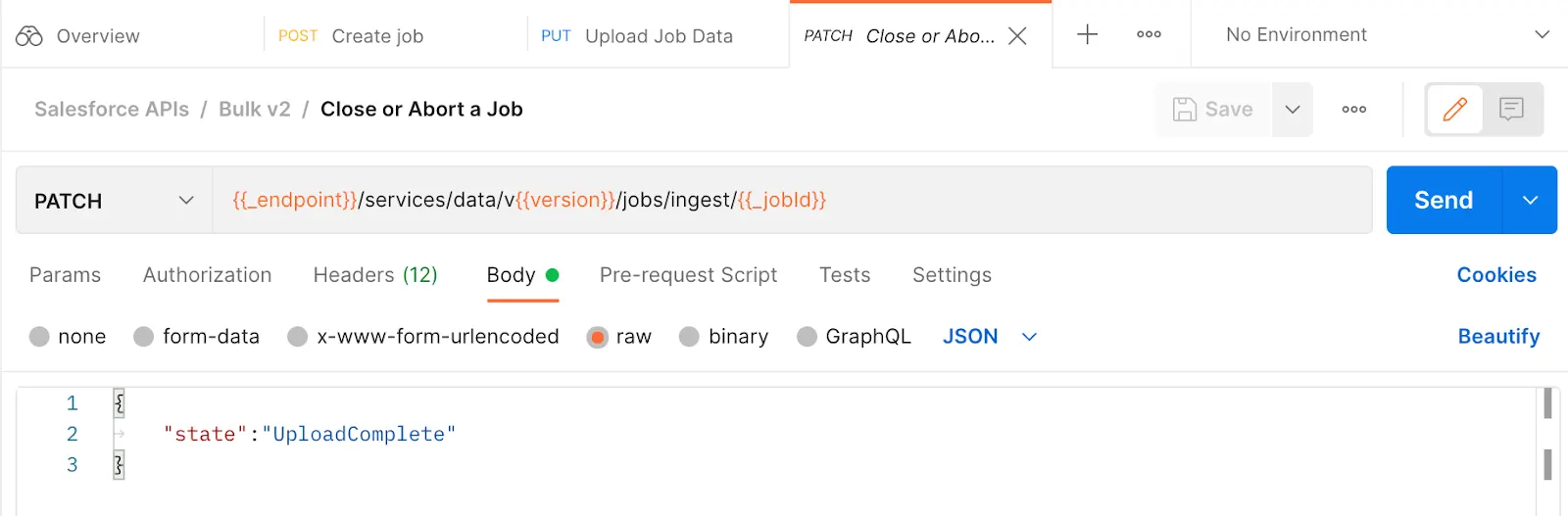 Postman request window showing the PATCH Close or Abort a Job URI and the Body window showing a status of Upload Complete.
