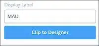 The Display Label window with a Display Label field and Clip to Designer button