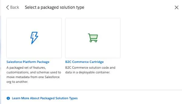 The Select a packaged solution type window with Salesforce Platform Package and B2C Commerce Cartridge tiles and a Learn More About Packaged Solution Types info bubble