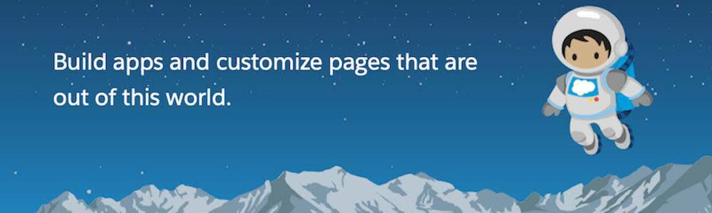 Build apps and customize pages that are out of this world.