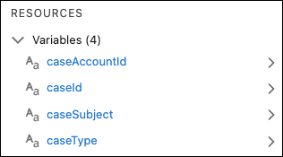 The resources sidebar, with the caseAccountId, caseId, caseSubject, and caseType variables.