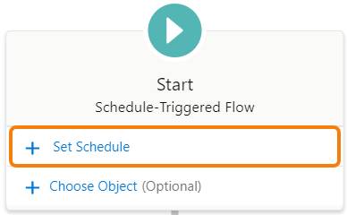 assignment workflow in salesforce The Start element with two menu items: Set Schedule and Choose Object (Optional)