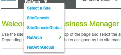 Select a Site menu showing the RefArch and RefArchGlobal sites as options.