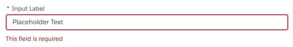 Input label and placeholder text with an error message saying, This field is required.