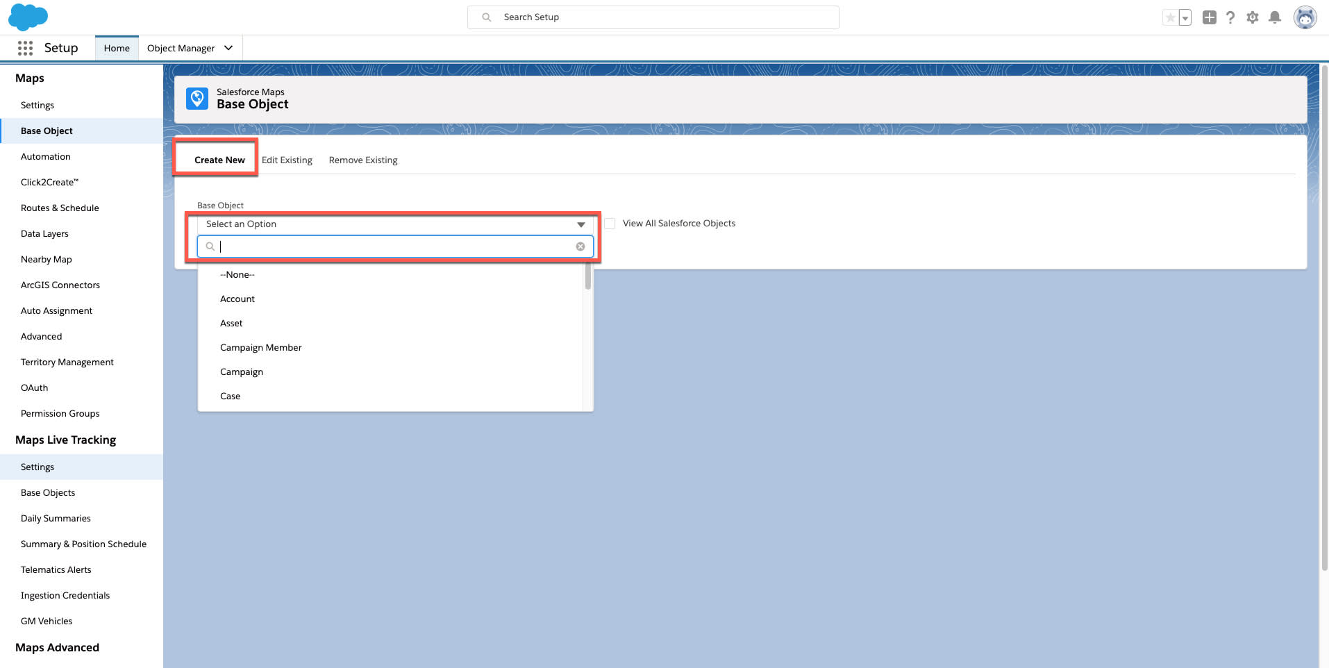  Screenshot shows the Base Object page in the Salesforce Maps configuration menu. The Create New and the Base Object dropdown menu are highlighted.  