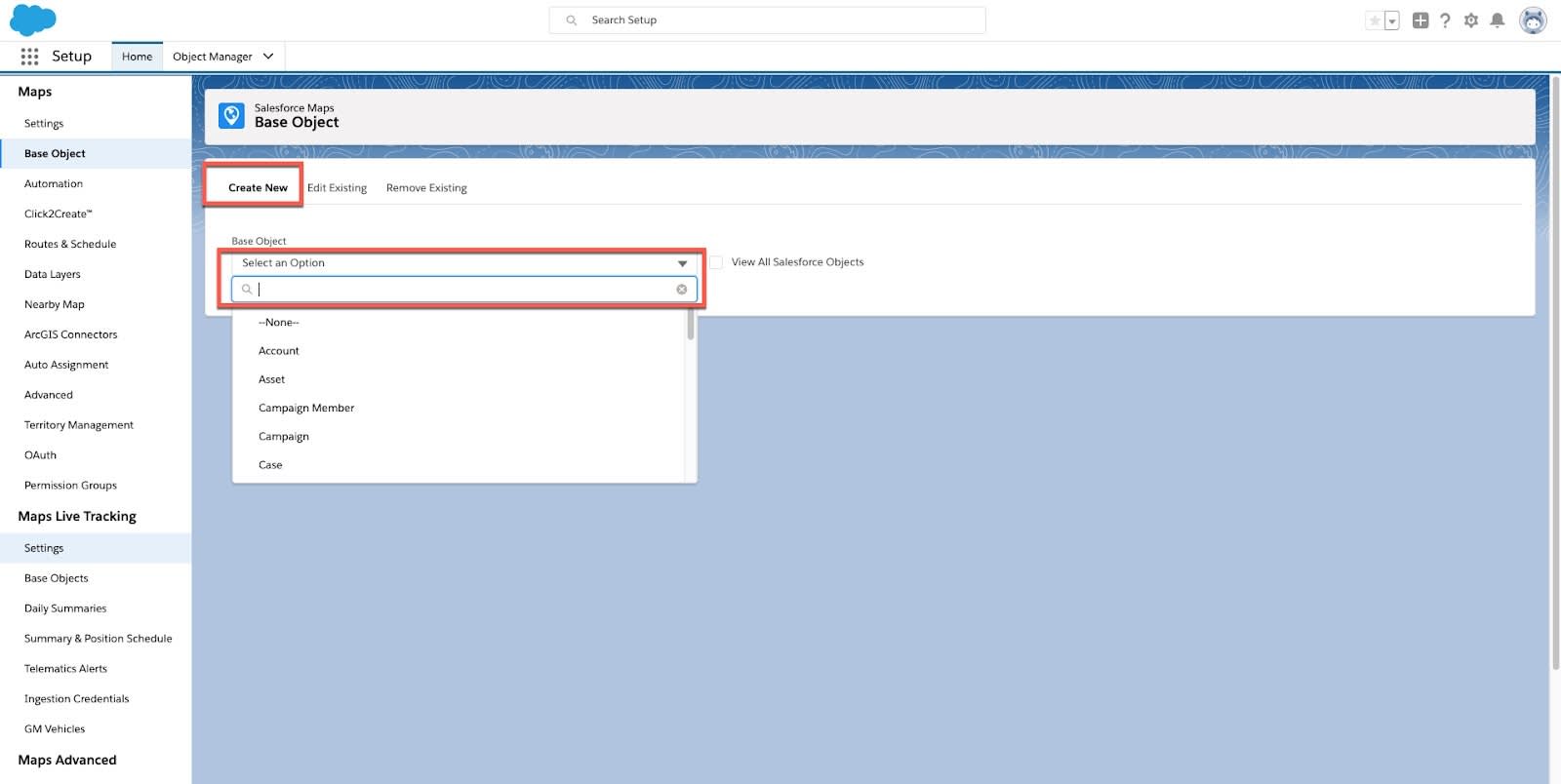 Screenshot shows the Base Object page in the Salesforce Maps configuration menu. The Create New and the Base Object dropdown menu are highlighted.