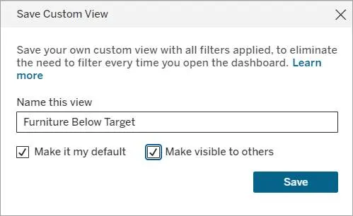 “Cuadro de diálogo Save Custom View (Guardar vista personalizada) con un nombre ingresado y las casillas de verificación seleccionadas para que sea la opción predeterminada y sea visible para terceros”